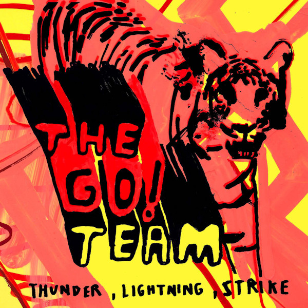 The Go! Team - Thunder, Lightning, StrikeThe-Go-Team-Thunder-Lightning-Strike.jpg