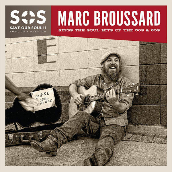 Marc Broussard - SOS II: Marc Broussard Sings The Soul Hits Of The 50s & 60sMarc-Broussard-SOS-II-Marc-Broussard-Sings-The-Soul-Hits-Of-The-50s-60s.jpg