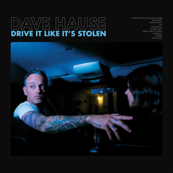 Dave Hause - Drive It Like It's StolenDave-Hause-Drive-It-Like-Its-Stolen.jpg