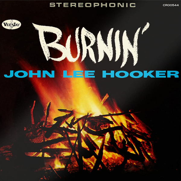 John Lee Hooker - Burnin'John-Lee-Hooker-Burnin.jpg
