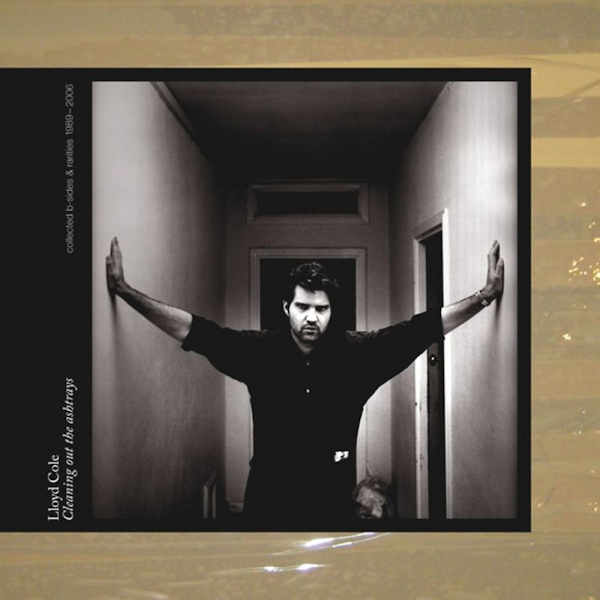 Lloyd Cole - Cleaning Out The AshtraysLloyd-Cole-Cleaning-Out-The-Ashtrays.jpg