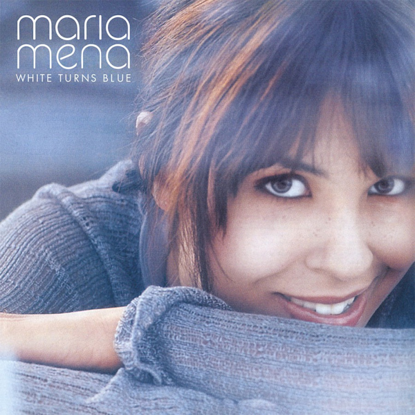 Maria Mena - White Turns BlueMaria-Mena-White-Turns-Blue.jpg