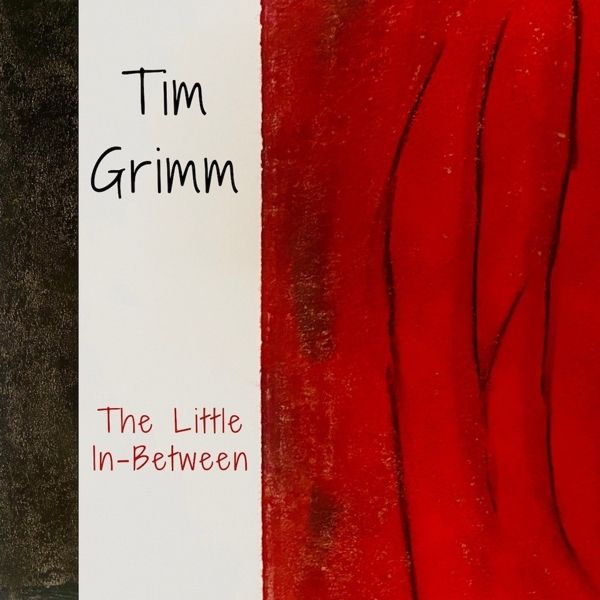 Tim Grimm - The Little In-BetweenTim-Grimm-The-Little-In-Between.jpg