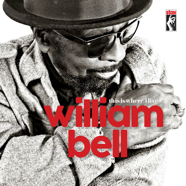 William Bell - This Is Where I LiveWilliam-Bell-This-Is-Where-I-Live.jpg