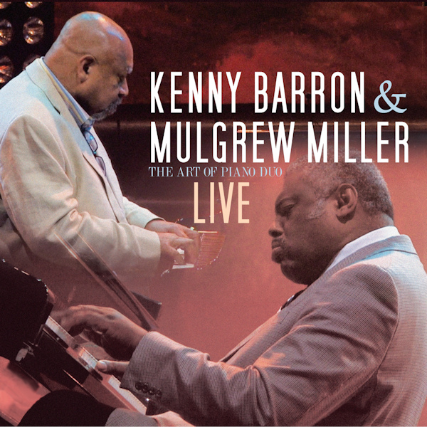 Kenny Barron & Mulgrew Miller - The Art Of Piano Duo LiveKenny-Barron-Mulgrew-Miller-The-Art-Of-Piano-Duo-Live.jpg