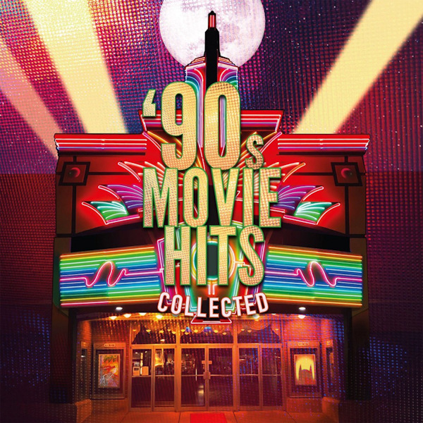 V.A. - '90s Movie Hits CollectedV.A.-90s-Movie-Hits-Collected.jpg