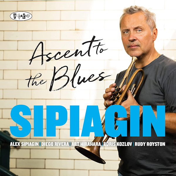 Alex Sipiagin - Ascent To The BluesAlex-Sipiagin-Ascent-To-The-Blues.jpg