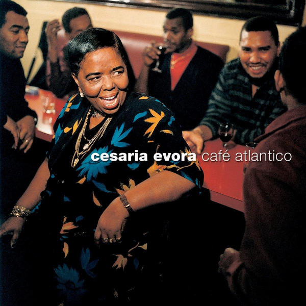 Cesaria Evora - Cafe AtlanticoCesaria-Evora-Cafe-Atlantico.jpg