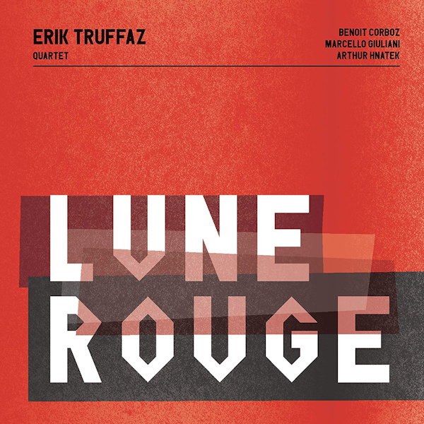 Erik Truffaz Quartet - Lune RougeErik-Truffaz-Quartet-Lune-Rouge.jpg