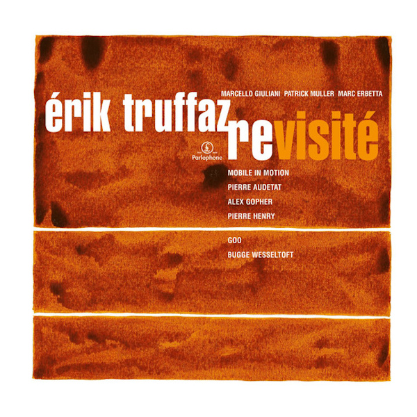 Erik Truffaz - RevisiteErik-Truffaz-Revisite.jpg