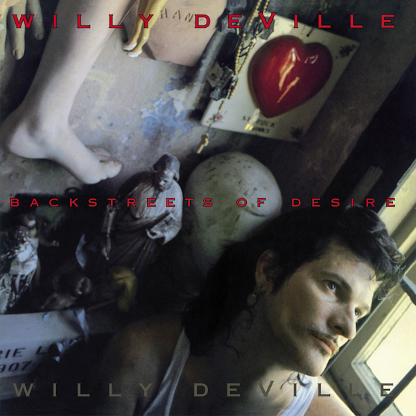 Willy DeVille - Backstreet Of DesireWilly-DeVille-Backstreet-Of-Desire.jpg