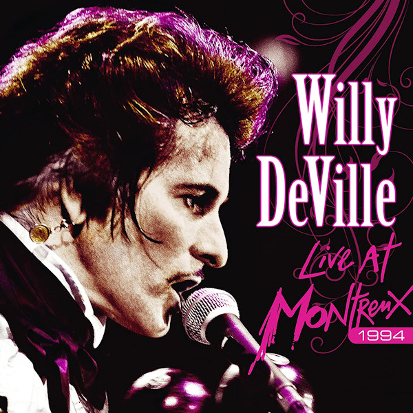 Willy DeVille - Live At Montreux 1994Willy-DeVille-Live-At-Montreux-1994.jpg