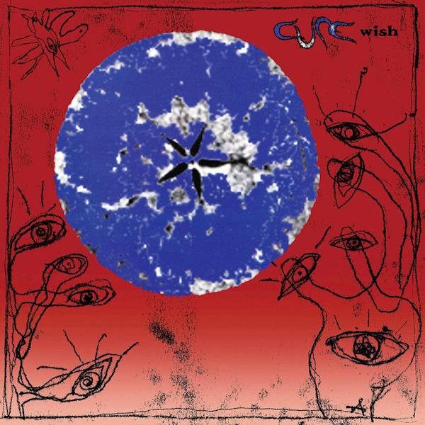 The Cure - Wish -30th anniversary edition remastered-The-Cure-Wish-30th-anniversary-edition-remastered-.jpg