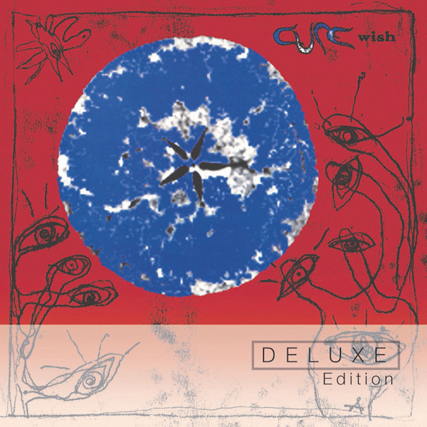 The Cure - Wish -deluxe edition-The-Cure-Wish-deluxe-edition-.jpg