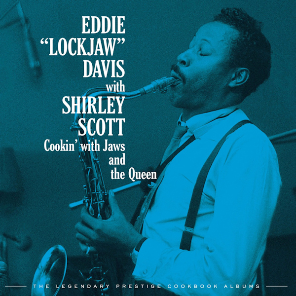 Eddie Lockjaw Davis With Shirley Scott - Cookin' With Jaws And The QueenEddie-Lockjaw-Davis-With-Shirley-Scott-Cookin-With-Jaws-And-The-Queen.jpg