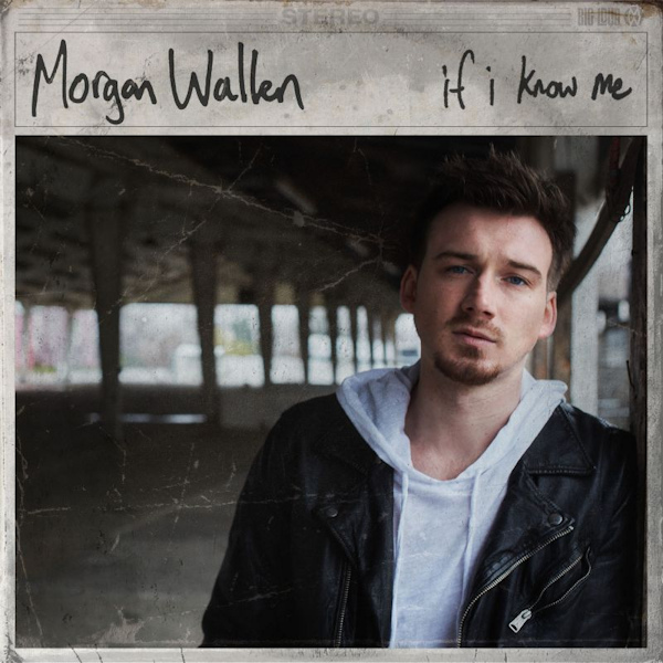 Morgan Wallen - If I Know MeMorgan-Wallen-If-I-Know-Me.jpg