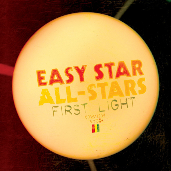 Easy Star All-Stars - First LightEasy-Star-All-Stars-First-Light.jpg