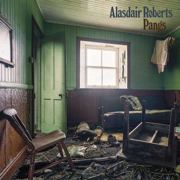 Alasdair Roberts - PangsAlasdair-Roberts-Pangs.jpg