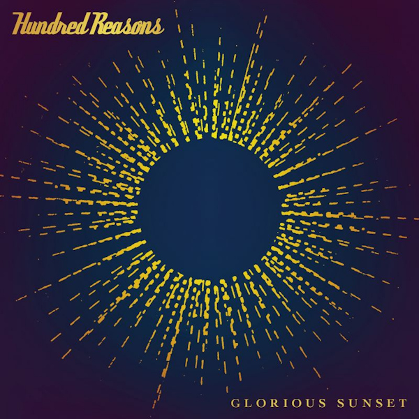 Hundred Reasons - Glorious SunsetHundred-Reasons-Glorious-Sunset.jpg