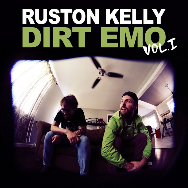 Ruston Kelly - Dirt Emo Vol. IRuston-Kelly-Dirt-Emo-Vol.-I.jpg