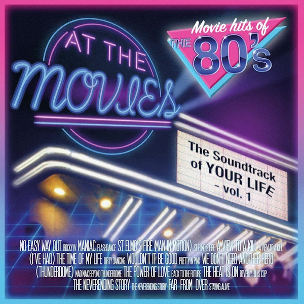 At The Movies - The Soundtrack Of Your Life - Vol. IAt-The-Movies-The-Soundtrack-Of-Your-Life-Vol.-I.jpg