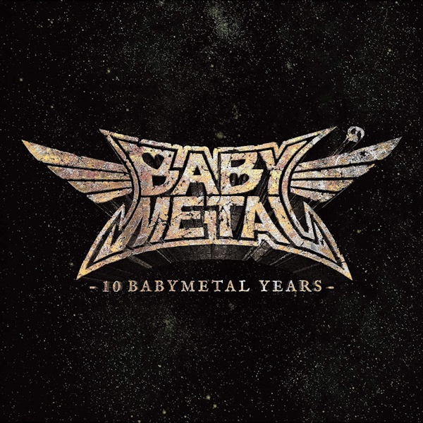 BABYMETAL - 10 BABYMETAL Years -ltd-BABYMETAL-10-BABYMETAL-Years-ltd-.jpg