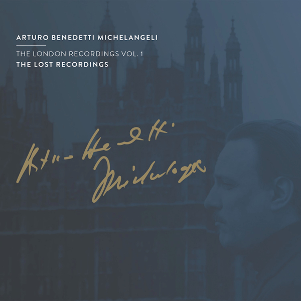 Arturo Benedetti Michelangeli - The London Recordings Vol. 1Arturo-Benedetti-Michelangeli-The-London-Recordings-Vol.-1.jpg