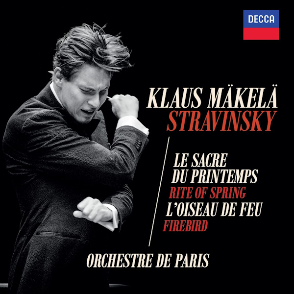 Klaus Makela / Orchestre De Paris - Stravinsky: Rite Of Spring / FirebirdKlaus-Makela-Orchestre-De-Paris-Stravinsky-Rite-Of-Spring-Firebird.jpg