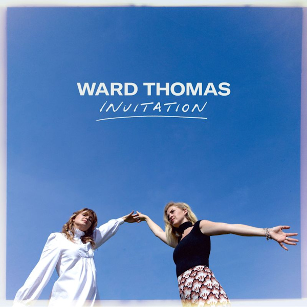 Ward Thomas - InvitationWard-Thomas-Invitation.jpg