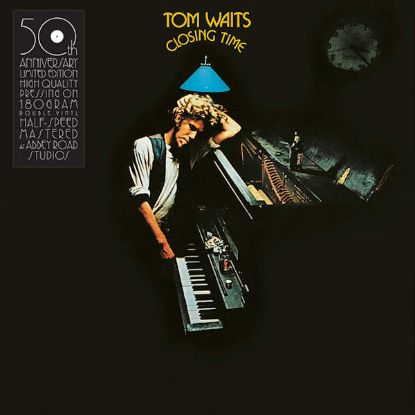 Tom Waits - Closing Time -50th anniversary-Tom-Waits-Closing-Time-50th-anniversary-.jpg