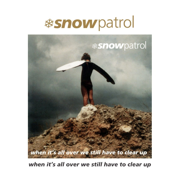 Snow Patrol - When It's All Over We Still Have To Clear Up -lp-Snow-Patrol-When-Its-All-Over-We-Still-Have-To-Clear-Up-lp-.jpg