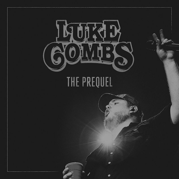 Luke Combs - The PrequelLuke-Combs-The-Prequel.jpg