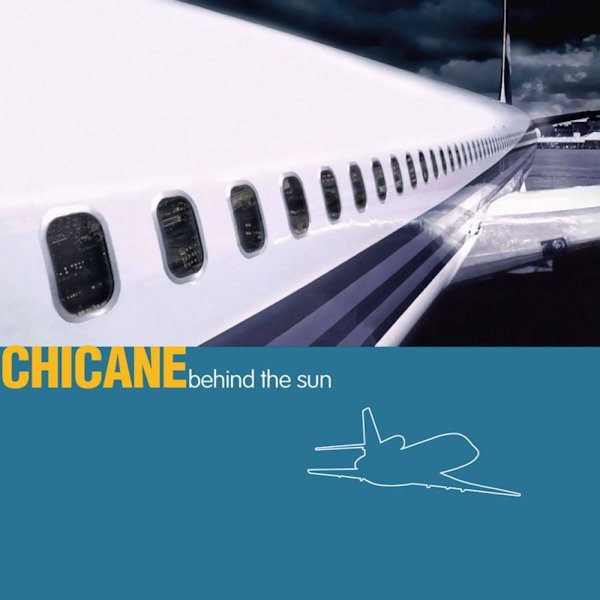 Chicane - Behind The SunChicane-Behind-The-Sun.jpg