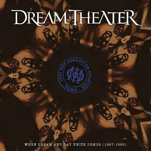 Dream Theater - Lost Not Forgotten Archives: When Dream And Day Unite Demos (1987-1989)Dream-Theater-Lost-Not-Forgotten-Archives-When-Dream-And-Day-Unite-Demos-1987-1989.jpg