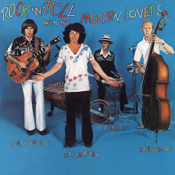 The Modern Lovers - Rock 'N' Roll With The Modern LoversThe-Modern-Lovers-Rock-N-Roll-With-The-Modern-Lovers.jpg