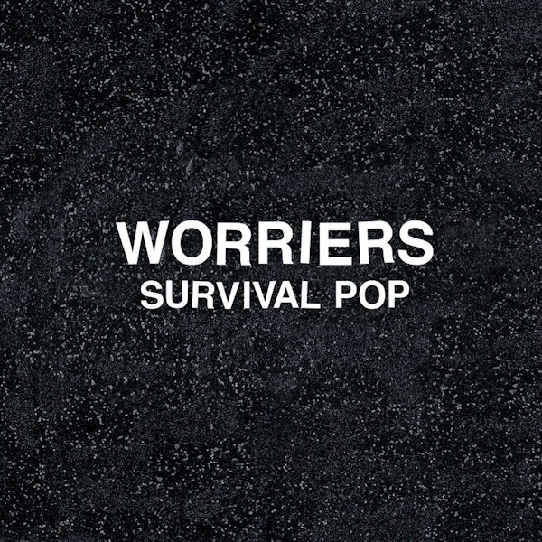 Worriers - Survival PopWorriers-Survival-Pop.jpg