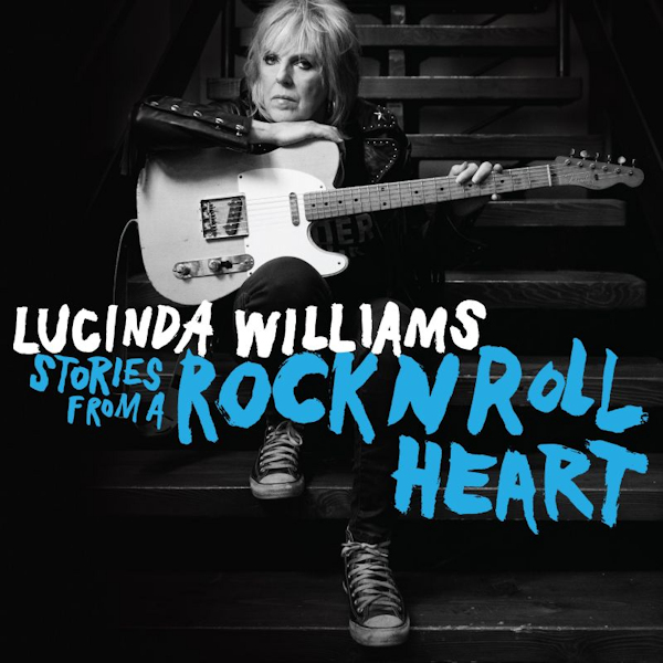 Lucinda Williams - Stories From A Rock N Roll HeartLucinda-Williams-Stories-From-A-Rock-N-Roll-Heart.jpg
