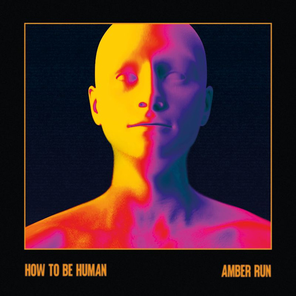 Amber Run - How To Be HumanAmber-Run-How-To-Be-Human.jpg