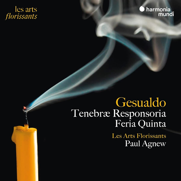 Les Arts Florissants / Paul Agnew - Gesualdo: Tenebrae Responsoria / Feria QuintaLes-Arts-Florissants-Paul-Agnew-Gesualdo-Tenebrae-Responsoria-Feria-Quinta.jpg