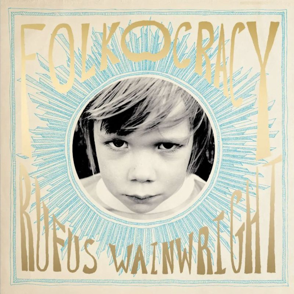 Rufus Wainwright - FolkocracyRufus-Wainwright-Folkocracy.jpg