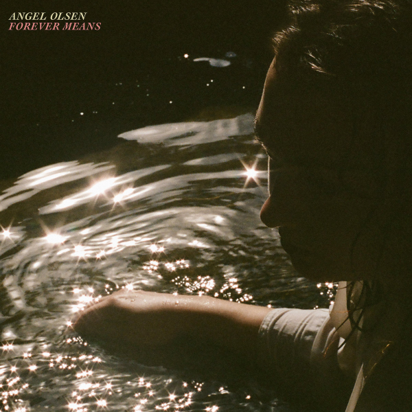 Angel Olsen - Forever MeansAngel-Olsen-Forever-Means.jpg