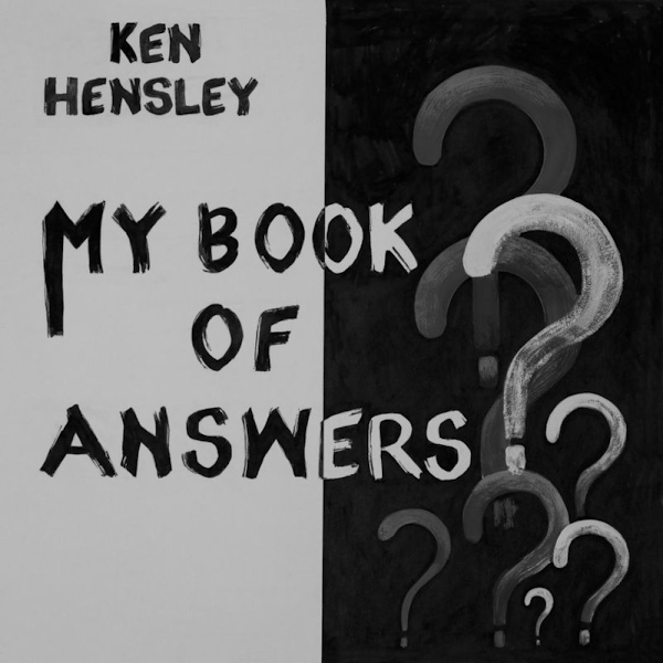 Ken Hensley - My Book Of AnswersKen-Hensley-My-Book-Of-Answers.jpg