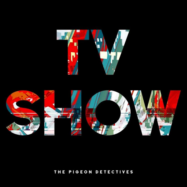 The Pigeon Detectives - TV ShowThe-Pigeon-Detectives-TV-Show.jpg