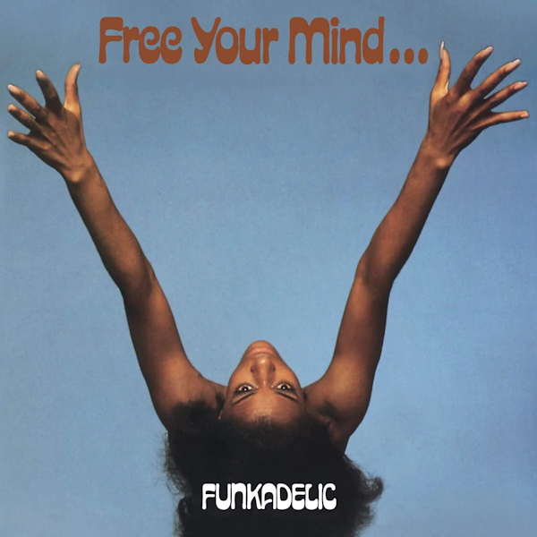 Funkadelic - Free Your MindFunkadelic-Free-Your-Mind.jpg