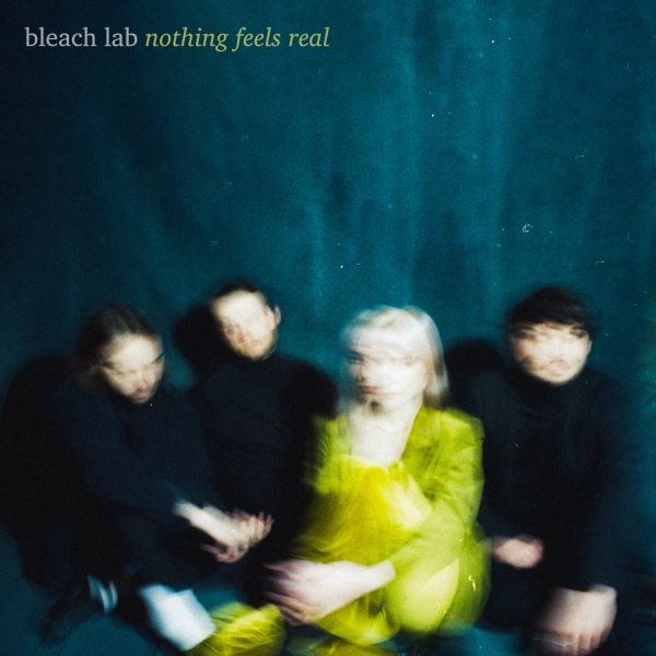 Bleach Lab - Nothing Feels RealBleach-Lab-Nothing-Feels-Real.jpg