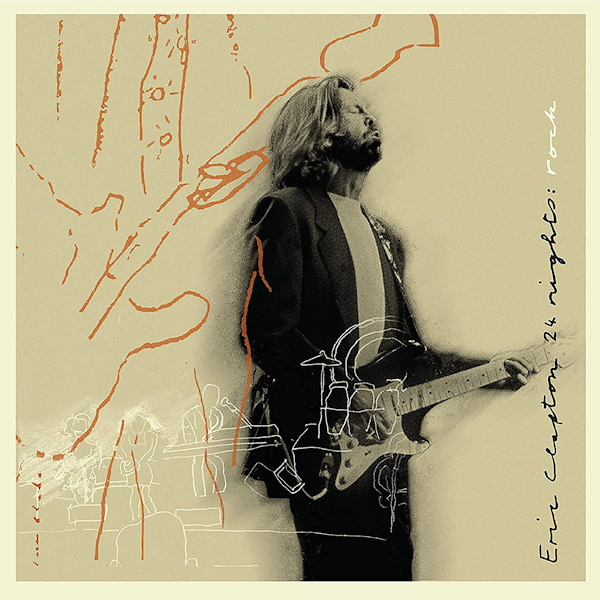Eric Clapton - 24 Nights RockEric-Clapton-24-Nights-Rock.jpg
