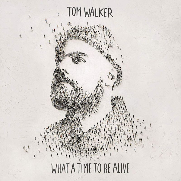 Tom Walker - What A Time To Be AliveTom-Walker-What-A-Time-To-Be-Alive.jpg