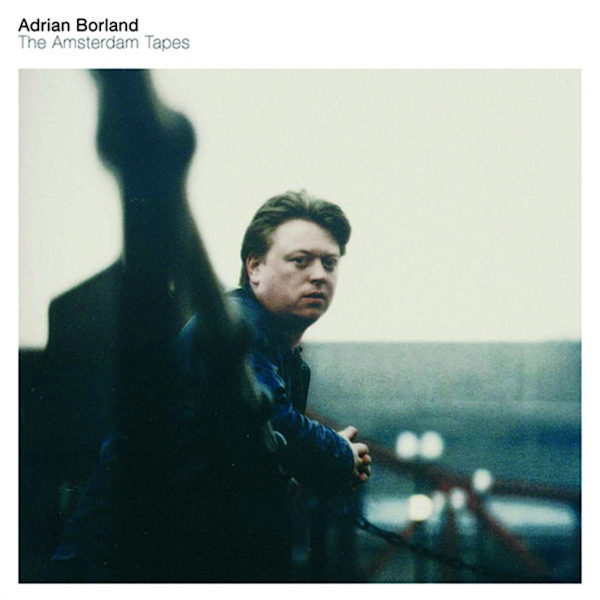 Adrian Borland - The Amsterdam TapesAdrian-Borland-The-Amsterdam-Tapes.jpg