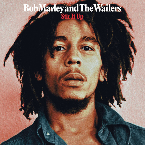 Bob Marley And The Wailers - Stir It UpBob-Marley-And-The-Wailers-Stir-It-Up.jpg
