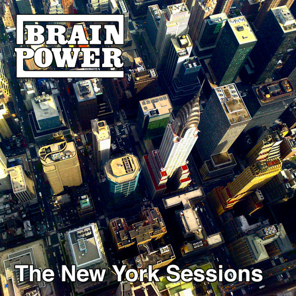 Brainpower - The New York SessionsBrainpower-The-New-York-Sessions.jpg